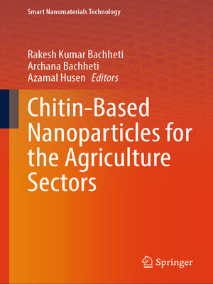 cover image of Chitin-Based Nanoparticles for the Agriculture Sectors